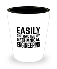 Funny Mechanical Engineer Shot Glass Easily Distracted By Mechanical Engineering