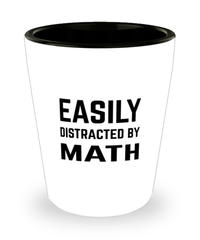Funny Mathematics Shot Glass Easily Distracted By Math