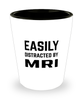 Funny MRI Technologist Shot Glass Easily Distracted By Mri