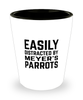 Funny Meyer's Parrots Shot Glass Easily Distracted By Meyer's Parrots