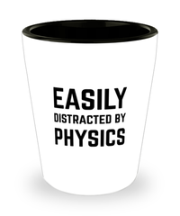 Funny Physicist Shot Glass Easily Distracted By Physics