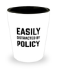 Funny Legislator Politician Shot Glass Easily Distracted By Policy
