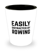 Funny Rower Shot Glass Easily Distracted By Rowing