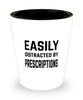 Funny Pharmacist Pharmacy Technician Shot Glass Easily Distracted By Prescriptions
