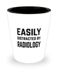 Funny Radiologists Shot Glass Easily Distracted By Radiology