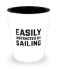 Funny Sailor Shot Glass Easily Distracted By Sailing