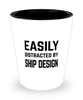 Funny Naval Architect Shot Glass Easily Distracted By Ship Design