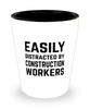 Funny Construction Shot Glass Easily Distracted By Construction Workers