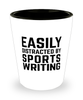 Funny Sports Writer Shot Glass Easily Distracted By Sports Writing