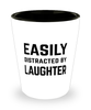 Funny Comedian Shot Glass Easily Distracted By Laughter