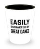 Funny Great Danes Shot Glass Easily Distracted By Great Danes