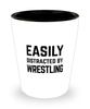Funny Wrestler Shot Glass Easily Distracted By Wrestling