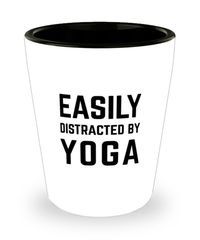 Funny Yoga Shot Glass Easily Distracted By Yoga