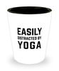 Funny Yoga Shot Glass Easily Distracted By Yoga