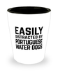 Funny Portuguese Water Dogs Shot Glass Easily Distracted By Portuguese Water Dogs