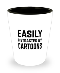 Funny Cartoons Shot Glass Easily Distracted By Cartoons