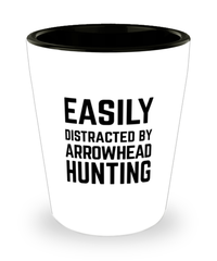 Funny Arrowhead Hunter Shot Glass Easily Distracted By Arrowhead Hunting