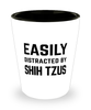 Funny Shih Tzus Shot Glass Easily Distracted By Shih Tzus