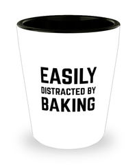 Funny Baker Shot Glass Easily Distracted By Baking