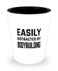Funny Bodybuilder Shot Glass Easily Distracted By Bodybuilding
