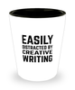 Funny Creative Writer Shot Glass Easily Distracted By Creative Writing