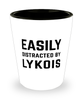 Funny Lykois Shot Glass Easily Distracted By Lykois