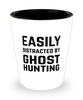 Funny Ghost Hunter Shot Glass Easily Distracted By Ghost Hunting