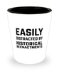 Funny Historical Reenactments Shot Glass Easily Distracted By Historical Reenactments