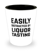 Funny Liquor Tasting Shot Glass Easily Distracted By Liquor Tasting