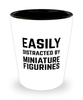 Funny Miniature Figurines Shot Glass Easily Distracted By Miniature Figurines