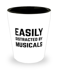 Funny Musicals Shot Glass Easily Distracted By Musicals