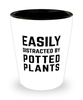 Funny Gardener Plant Lady Shot Glass Easily Distracted By Potted Plants