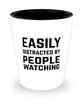 Funny People Watching Shot Glass Easily Distracted By People Watching