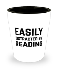 Funny Bibliophile Shot Glass Easily Distracted By Reading