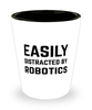 Funny Robotics Shot Glass Easily Distracted By Robotics