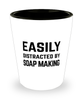 Funny Soap Maker Shot Glass Easily Distracted By Soap Making