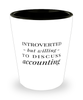 Funny Accountant Shot Glass Introverted But Willing To Discuss Accounting