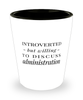 Funny Administrator Shot Glass Introverted But Willing To Discuss Administration