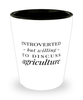 Funny Agriculturist Agriculturalist Agrologist Agronomist Shot Glass Introverted But Willing To Discuss Agriculture