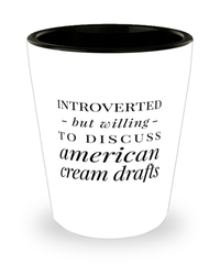 Funny Horse Shot Glass Introverted But Willing To Discuss American Cream Drafts