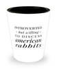 Funny Rabbit Shot Glass Introverted But Willing To Discuss American Rabbits