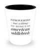 Funny Horse Shot Glass Introverted But Willing To Discuss American Saddlebreds