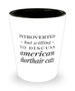Funny Cat Shot Glass Introverted But Willing To Discuss American Shorthair Cats