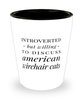 Funny Cat Shot Glass Introverted But Willing To Discuss American Wirehair Cats