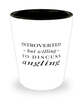 Funny Shot Glass Introverted But Willing To Discuss Angling