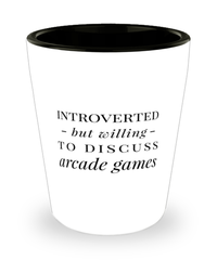 Funny Arcade Gamer Shot Glass Introverted But Willing To Discuss Arcade Games