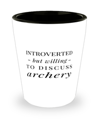 Funny Shot Glass Introverted But Willing To Discuss Archery