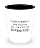 Funny Backpacker Shot Glass Introverted But Willing To Discuss Backpacking