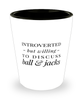 Funny Shot Glass Introverted But Willing To Discuss Ball And Jacks