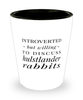 Funny Rabbit Shot Glass Introverted But Willing To Discuss Hulstlander Rabbits